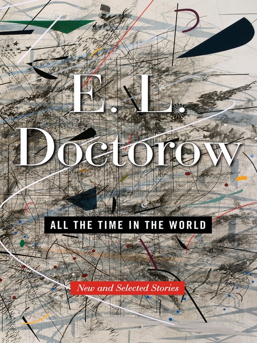 Title details for All the Time in the World by E.L. Doctorow - Wait list